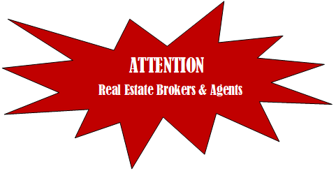 Attention Real Estate Brokers & Agents