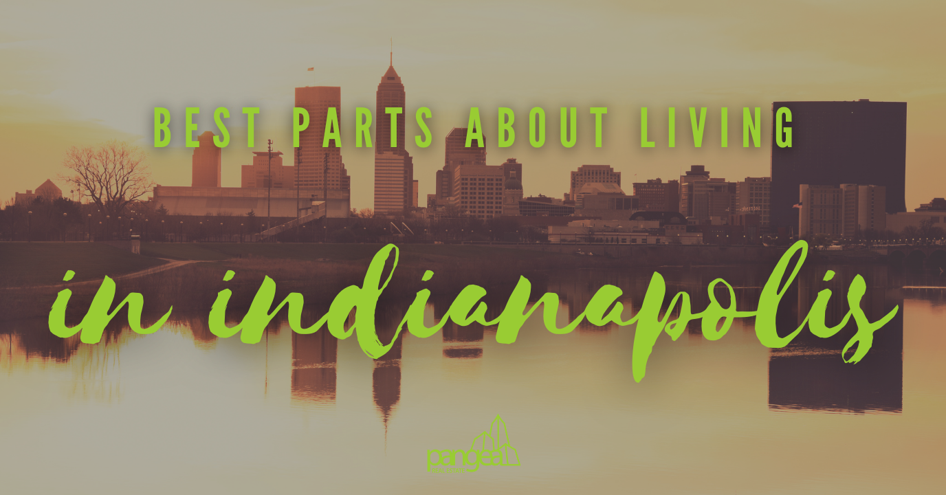 Best Parts About Living in Indianapolis, IN