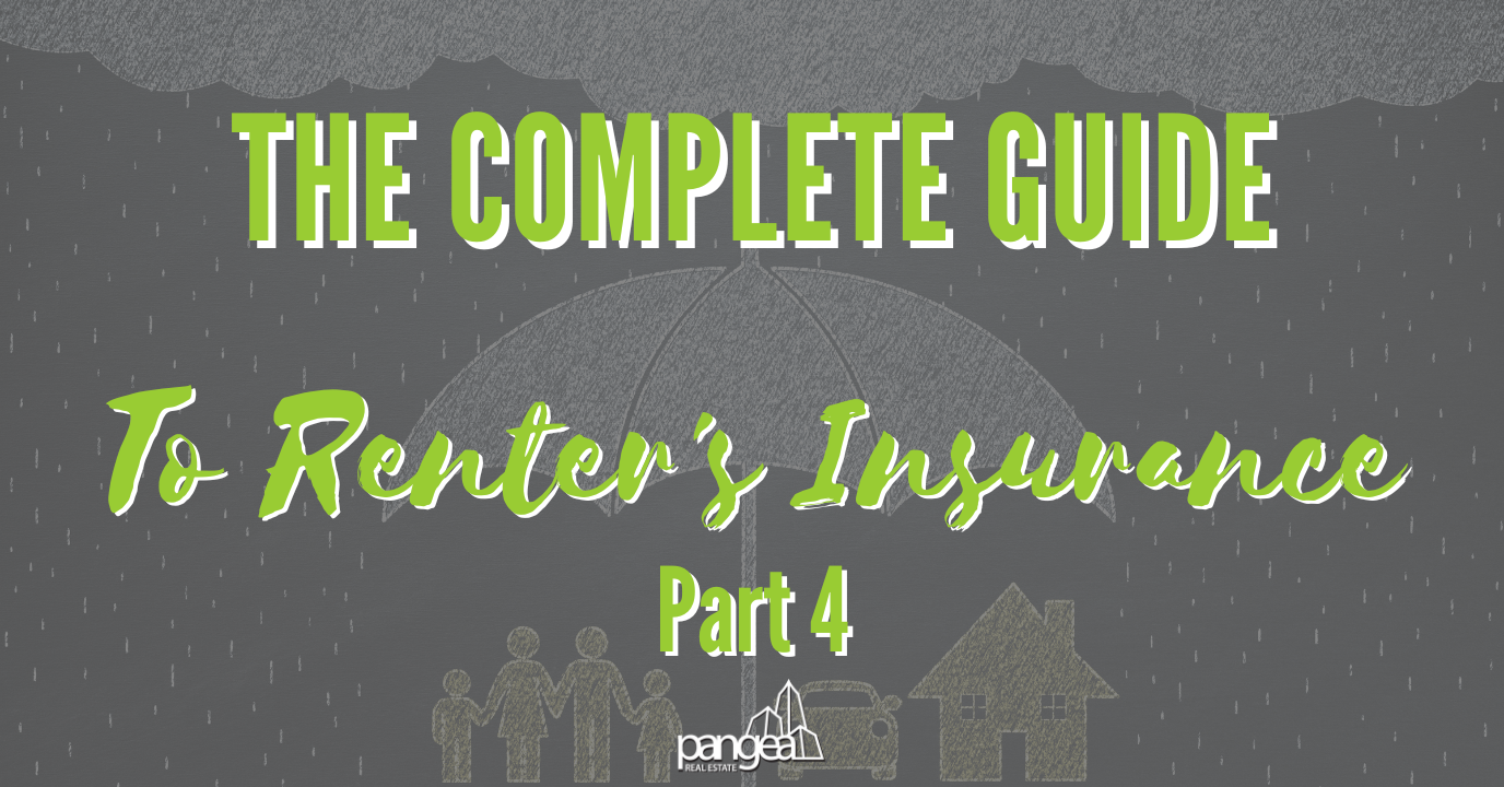 A Complete Guide to Renter’s Insurance - Part 4