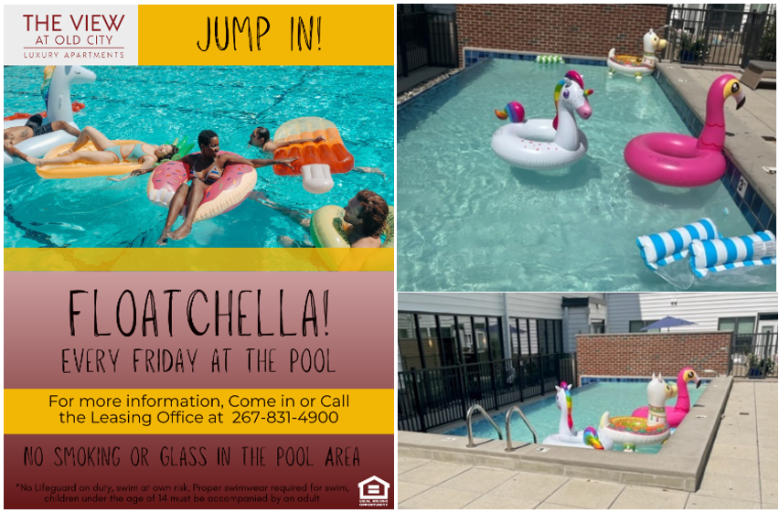 Floatchella! Every Friday at the pool! For more information, come in or call the leasing office at 267-831-4900