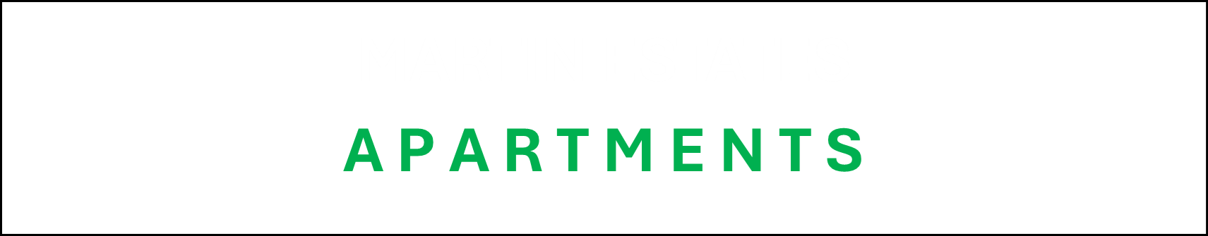 A black background with the words Martin Estates Apartments in green and white.