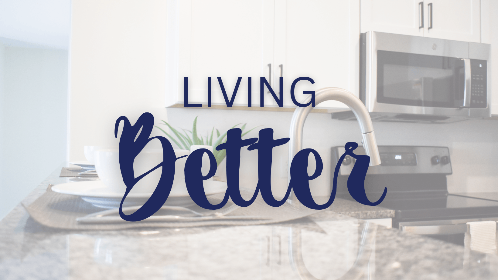 Living Better