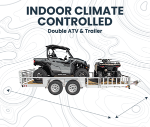 A graphic for an indoor climate controlled double ATV and trailer.