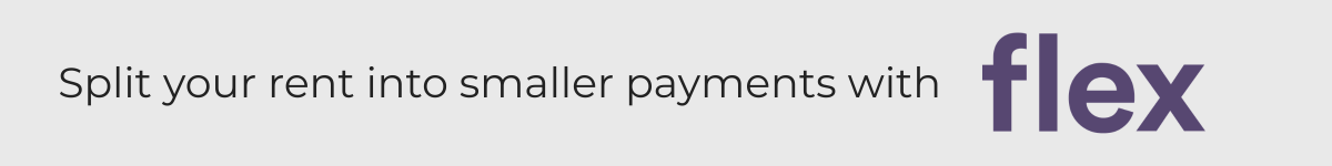 Split your rent into smaller payments with Flex