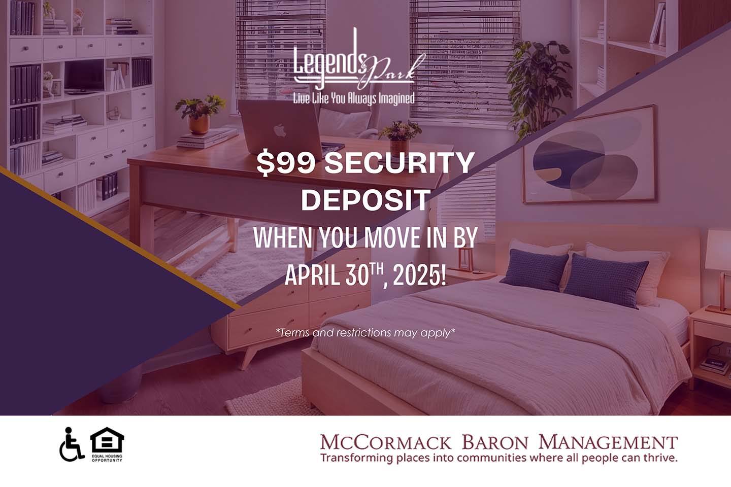 $99 Security Deposit when you move in by 4/30/2025!  Terms and restrictions may apply