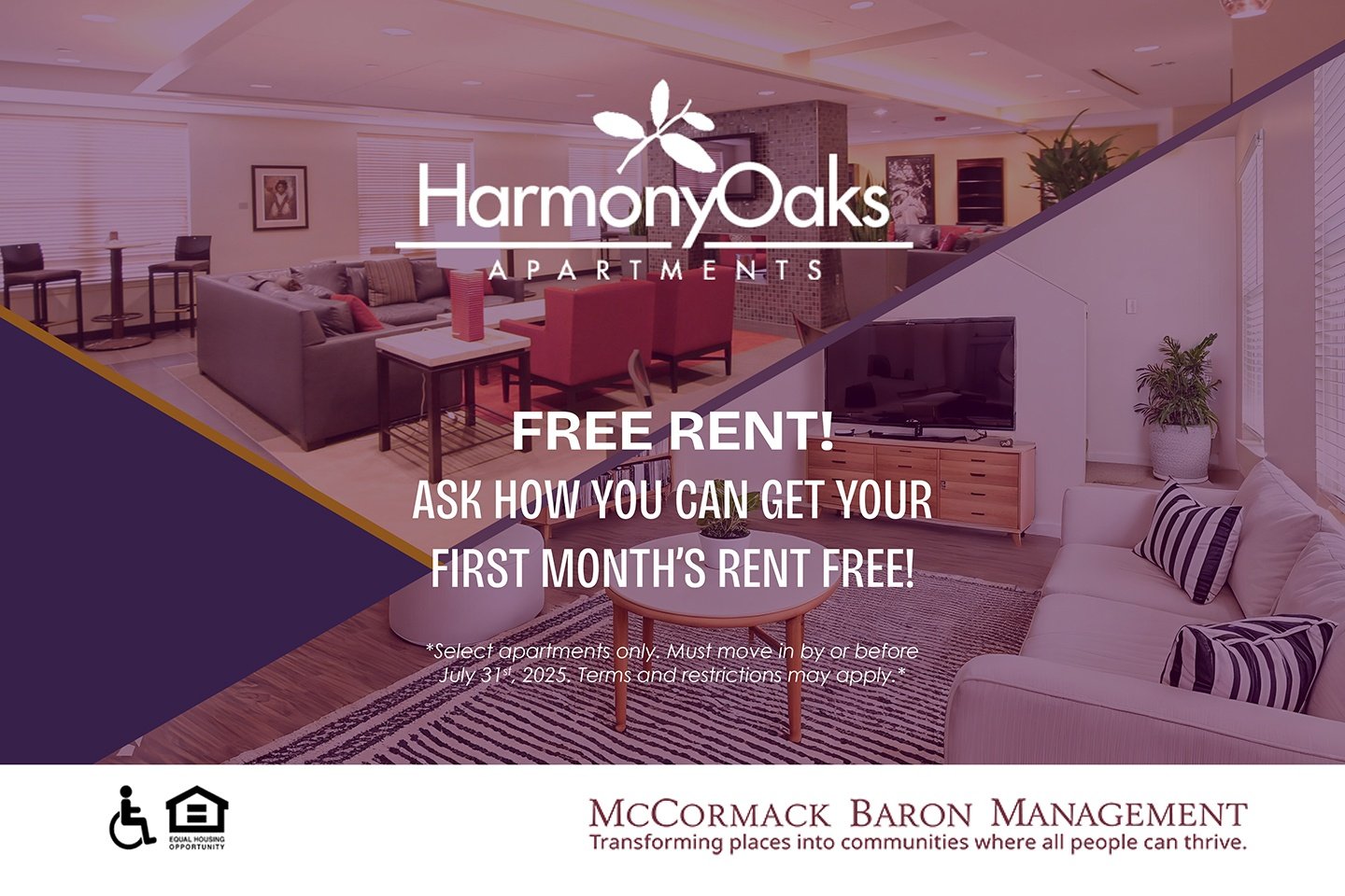 FREE RENT! Ask How You can get your First Month's Rent Free!!!  *Select apartments only. Must move in by or before July 31, 2025. Terms and restrictions may apply.*