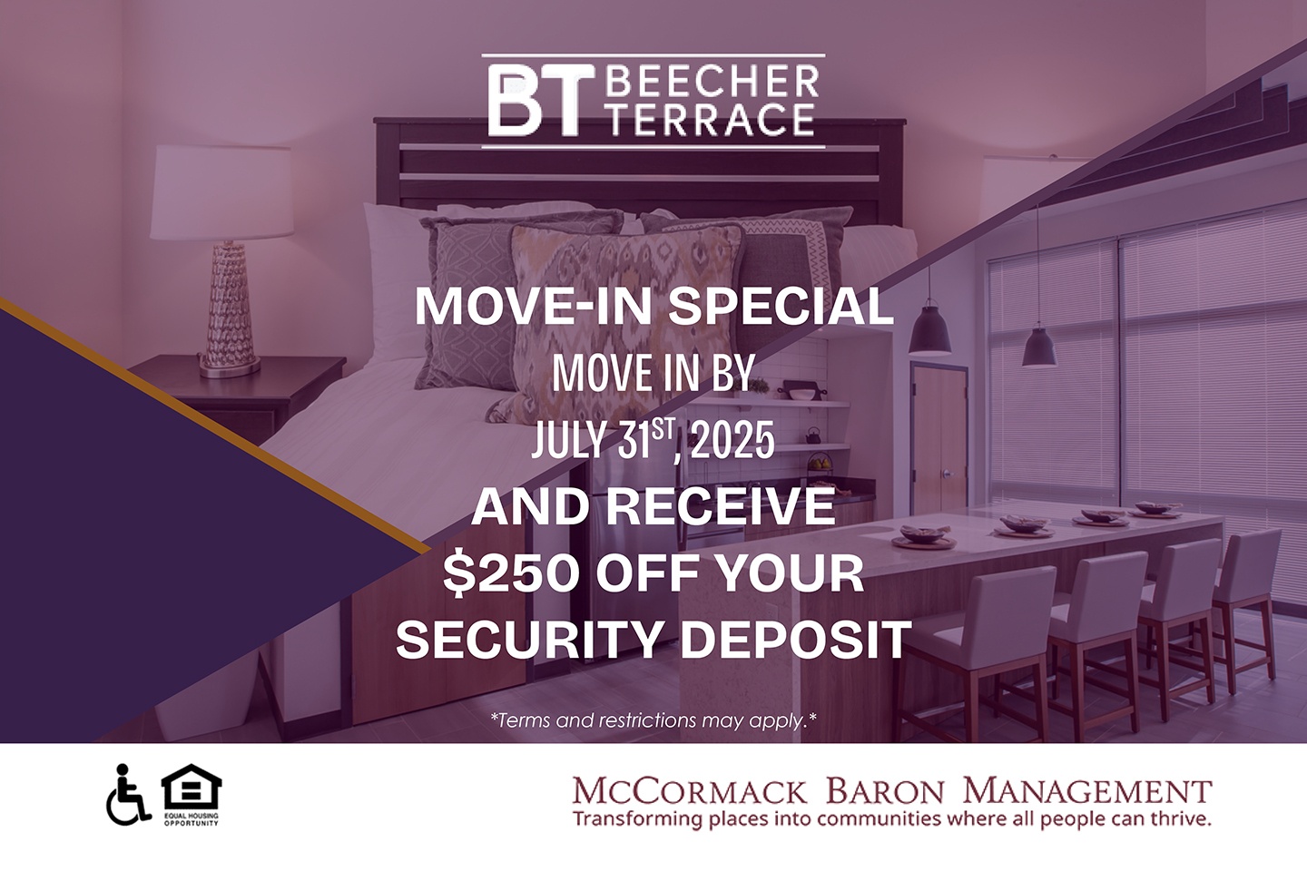 Move-in Special:  Move in by 7/31/2025 and receive $250 off your security deposit.  *Terms and restrictions may apply.*