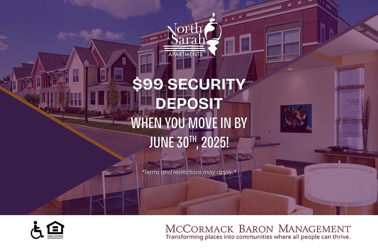 $99 Security Deposit - when you move in by 6/30/2025!  *Terms and restrictions may apply.*