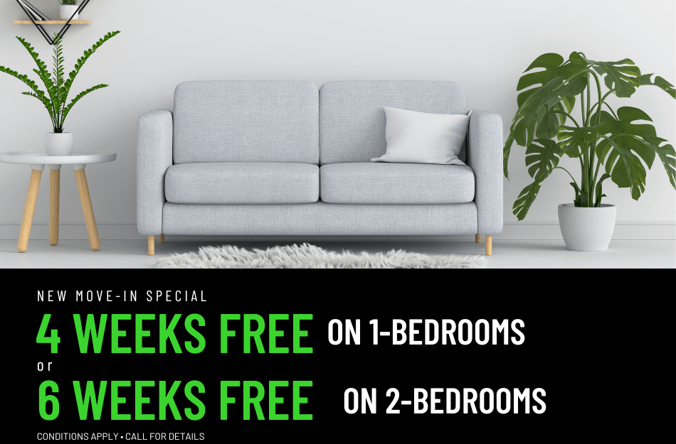 Get 6 weeks FREE on select floor plans for a limited time! Conditions apply, call for details.