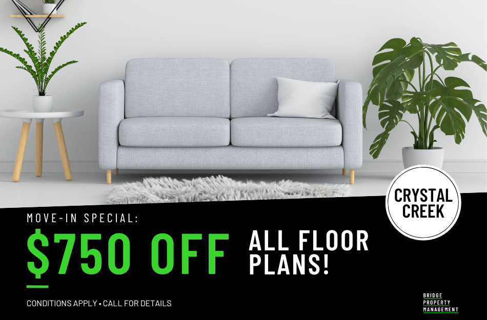 $750 off all floor plans. On approved credit. For new-move-ins only.