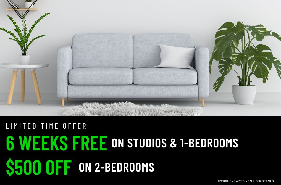 Get 6 weeks FREE on select floor plans for a limited time! Conditions apply, call for details.