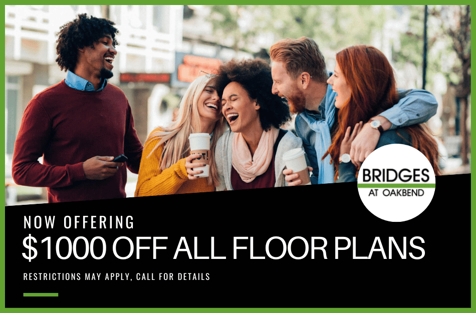 $1000 off all floor plans. 12+ month lease. On approved credit