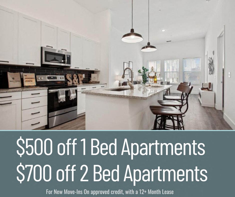 $500 off 1 bedroom apartments and $700 off 2 bedroom apartments. For new move-ins, on approved credit, with a 12+ month lease.