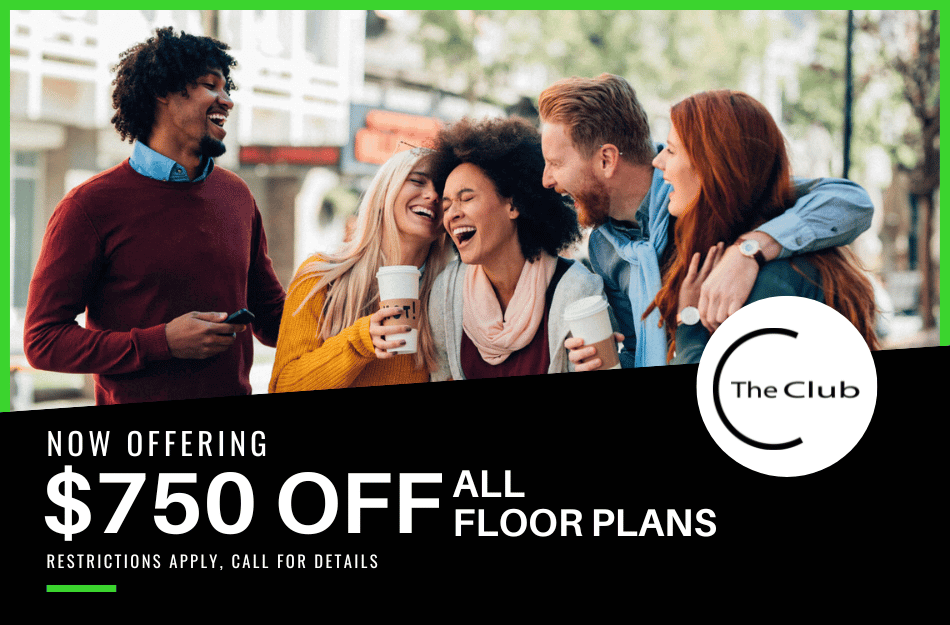 Get $750 OFF at The Club Apartments! Restrictions apply, call for details.