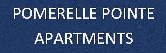 The image displays the name of a place called "Pomerelle Pointe Apartments".