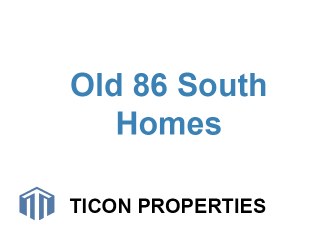 old 86 south homes - ticon properties